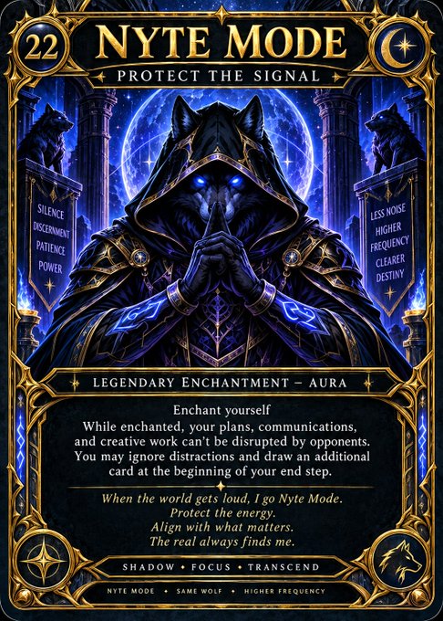 A fantasy-themed trading card titled 'NYTE MODE' (numbered 22) featuring a hooded wolf-like figure with glowing blue eyes, with text reading 'PROTECT THE SIGNAL' and describing it as a Legendary Enchantment Aura that ignores distractions and draws an additional card.
