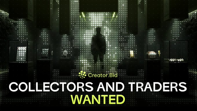 A silhouetted figure stands before illuminated display cases in a dark, dramatic gallery space. The image features the text "Creator.Bid COLLECTORS AND TRADERS WANTED" alongside a post seeking RWA collectors and traders to compete for grail-level items.

The moody, high-contrast visual of a lone collector facing lit showcases reinforces the "WANTED" call-to-action, evoking the exclusivity and prestige of being chosen as a top collector or trader in the space.