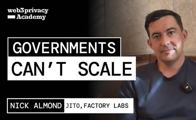 Thumbnail from web3privacy Academy featuring Nick Almond from Jito/Factory Labs with the headline 'GOVERNMENTS CAN'T SCALE' alongside his portrait.