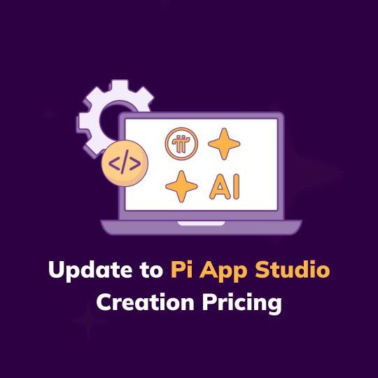 A purple promotional graphic for Pi App Studio announcing 'Update to Pi App Studio Creation Pricing', featuring an illustration of a laptop with AI and coding icons.
