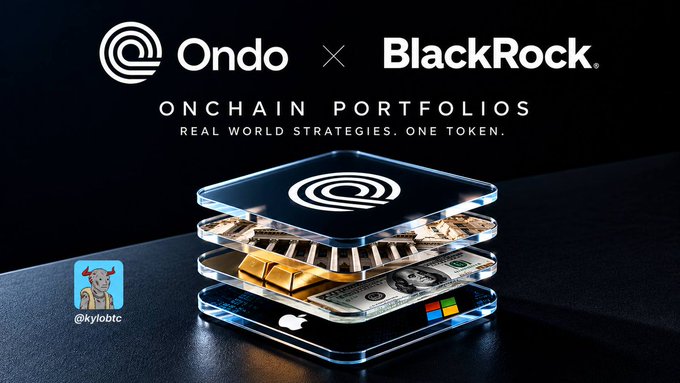 A promotional graphic for Ondo and BlackRock announcing 'Onchain Portfolios' with the tagline 'Real World Strategies. One Token,' featuring a stack of transparent layers displaying gold bars, US currency, and tech company logos including Apple and Microsoft, with a small '@kylobtc' cat logo in the corner.