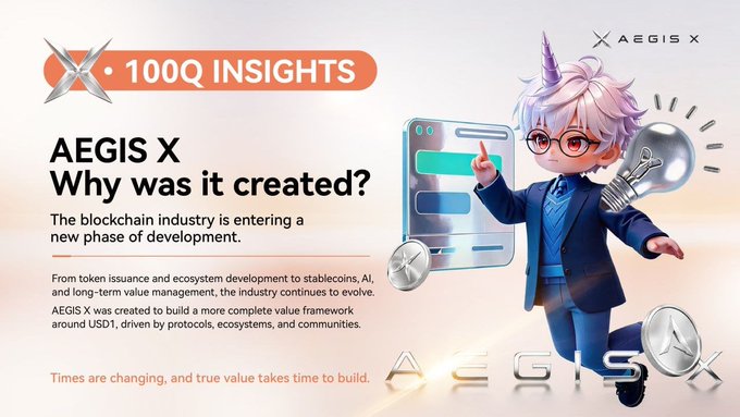AEGIS X promotional banner titled "100Q INSIGHTS" with the headline "AEGIS X Why was it created?" explains that the project was built to create a complete value framework around USD1, integrating stablecoins, AI, and DeFi for long-term ecosystem growth—reinforcing the post's message about Web3's evolution toward sustainable, community-driven value.