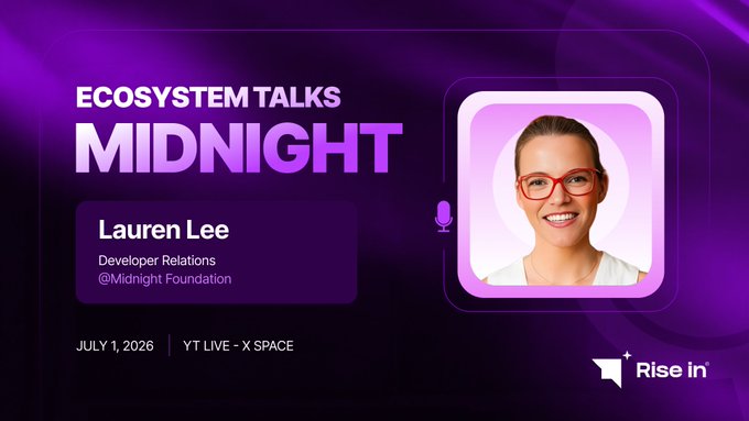 Purple promotional banner for 'ECOSYSTEM TALKS MIDNIGHT' featuring Lauren Lee from Developer Relations at @Midnight Foundation, scheduled for July 1, 2026, hosted by Rise In on X Space.