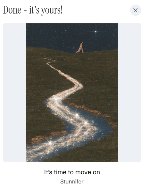 A 'Done - it's yours!' notification from Stunnfer showing an artwork titled 'It's time to move on' depicting a glowing river of stars flowing under a night sky with a small figure on a hill.