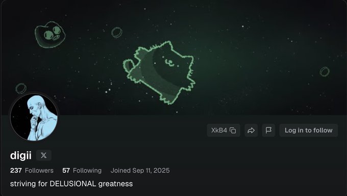 A social media profile for "digii" featuring a blue-toned avatar of a person, with "237 Followers 57 Following Joined Sep 11, 2025" and the bio "striving for DELUSIONAL greatness".