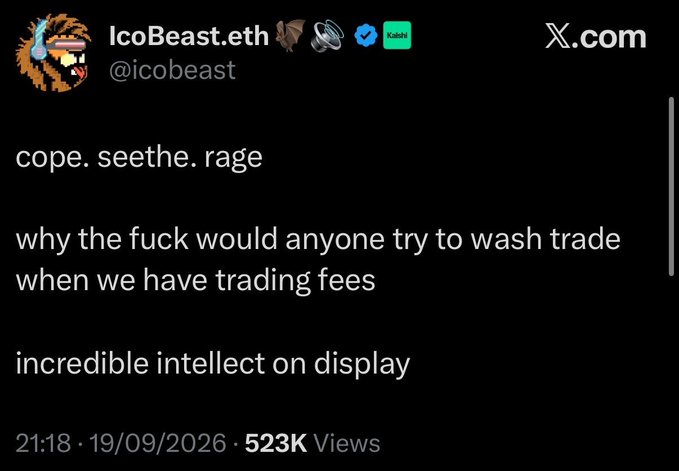 A screenshot of an X.com post by 'IcoBeast.eth (@icobeast)' that reads: 'cope. seethe. rage. why the fuck would anyone try to wash trade when we have trading fees. incredible intellect on display,' with 523K Views dated 19/09/2026.