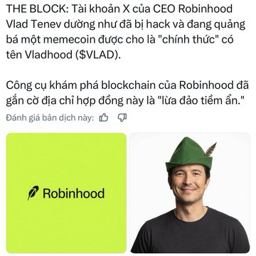 A Vietnamese-language news article from THE BLOCK about Robinhood CEO Vlad Tenev's X account being hacked to promote a fake 'official' Vlad token (VLAD), featuring a photo of Tenev wearing a green hat.