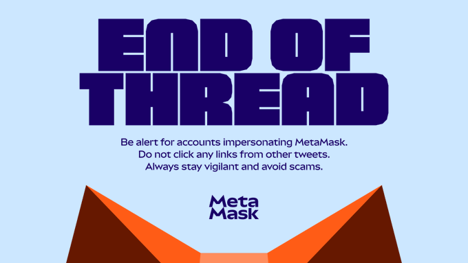 A graphic with a light blue background displays the text 'END OF THREAD', followed by a warning from MetaMask to be alert for impersonating accounts and avoid clicking suspicious links.