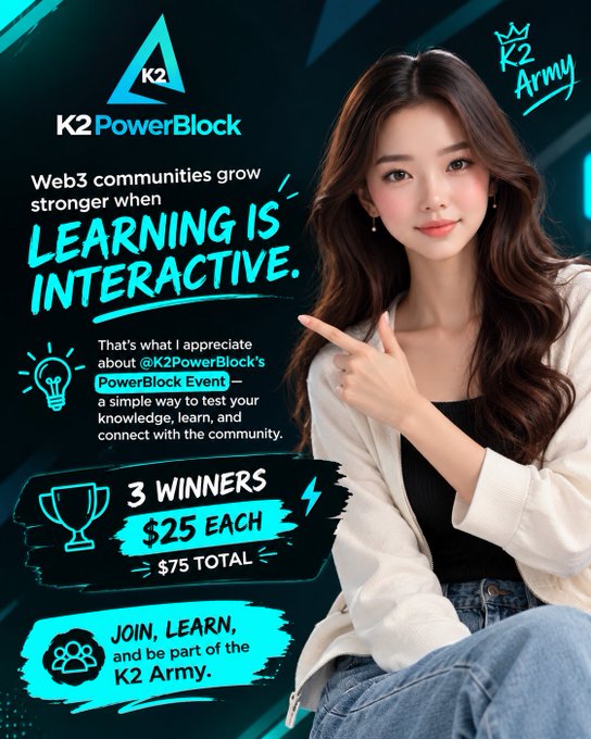 A K2 PowerBlock advertisement stating 'Learning is interactive' for Web3 communities, offering 3 winners $25 each ($75 total) to join the K2 Army, featuring an illustrated young woman pointing.