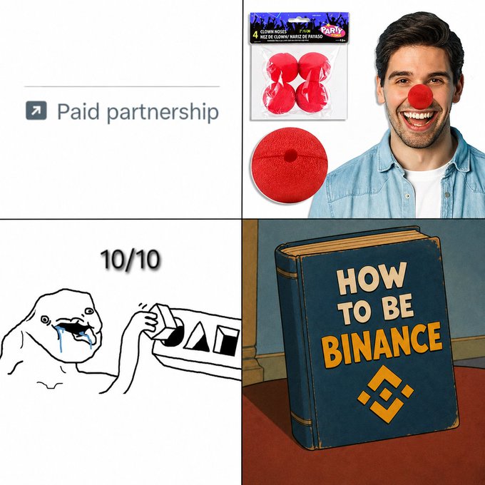 A four-panel meme showing a YouTube "Paid partnership" placeholder, a clown nose (referencing the "Clown World" package), a "10/10" wojak giving a thumbs up, and a book titled "HOW TO BE BINANCE" with the Binance logo, together forming a "Binance fudder starter pack" that mocks critics who attack Binance with exaggerated, meme-like praise.