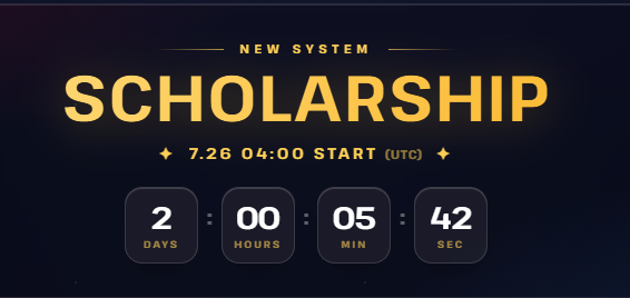 A countdown timer banner for a 'NEW SYSTEM SCHOLARSHIP' event starting on 7.26 at 04:00 UTC, showing 2 days, 00 hours, 05 minutes, and 42 seconds remaining.