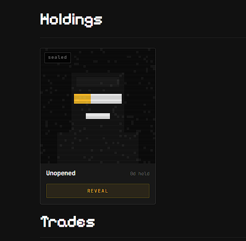 A digital interface shows a "Holdings" section with a "sealed" pixel art item, an "Unopened 0d held" status, and a "REVEAL" button above a "Trades" section.