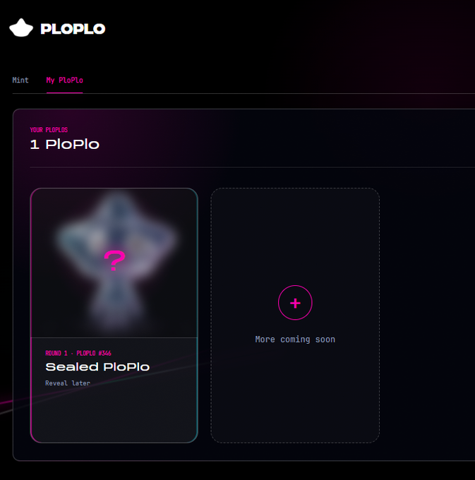 A 'PLOPLO' digital collectible interface showing 1 PloPlo owned, featuring a blurred NFT labeled 'Sealed PloPlo · ROUND 1 · PLOPLO #366 · Reveal Later' with a placeholder for more coming soon.