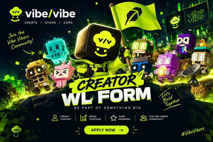 vibe/vibe 'CREATOR WL FORM' promotional banner with a 'CREATE / SHARE / EARN' tagline, featuring colorful voxel-style mascot characters and an 'APPLY NOW' button.
