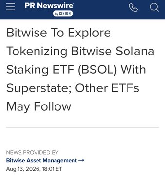 A PR Newswire press release dated August 13, 2026, from Bitwise Asset Management, headlined "Bitwise To Explore Tokenizing Bitwise Solana Staking ETF (BSOL) With Superstate; Other ETFs May Follow." The image illustrates the post's point about asset managers moving toward tokenization of spot crypto ETFs, showcasing Bitwise's specific initiative to tokenize shares of its Solana staking ETF (BSOL) in partnership with Superstate.