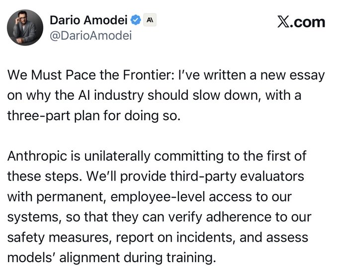 A Twitter/X post by Dario Amodei (@DarioAmodei) titled 'We Must Pace the Frontier,' announcing an essay on slowing down the AI industry and Anthropic's commitment to providing third-party evaluators access to their systems.