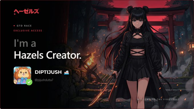 A profile card displays 'I'm a Hazels Creator' with the username 'DIPTIJUSH' and '@pijushdutta7', featuring an anime-style dark-haired female character holding a sword in front of a red torii gate.