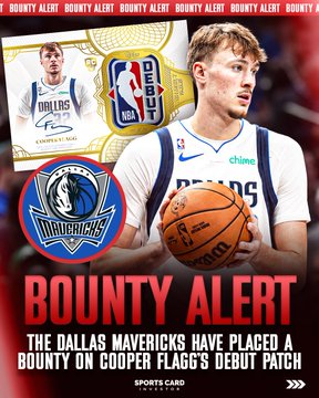 A sports card graphic titled 'BOUNTY ALERT' announcing that 'THE DALLAS MAVERICKS HAVE PLACED A BOUNTY ON COOPER FLAGG'S DEBUT PATCH,' featuring a basketball card and the Mavericks logo.