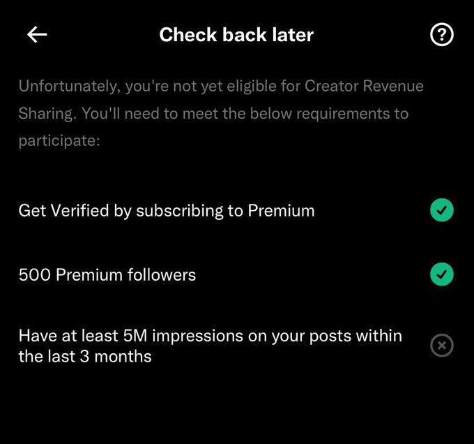 A dark-themed app screen titled 'Check back later' indicates ineligibility for Creator Revenue Sharing, with green checkmarks for subscribing to Premium and having 500 Premium followers, but an X for needing at least 5M impressions in the last 3 months.