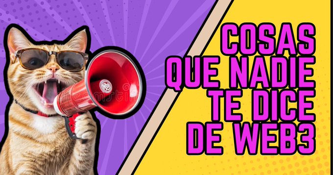 A YouTube-style thumbnail features a cat wearing sunglasses and shouting into a red megaphone, alongside Spanish text reading 'COSAS QUE NADIE TE DICE DE WEB3' on a yellow and purple background.