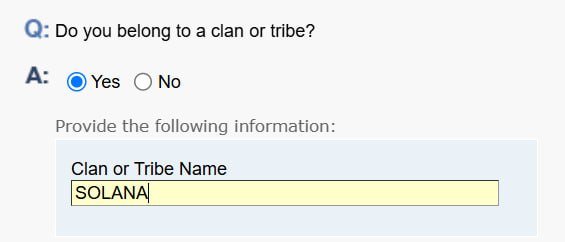 A form interface asking 'Q: Do you belong to a clan or tribe?' with the answer 'Yes' selected, and the 'Clan or Tribe Name' field filled in with 'SOLANA'.