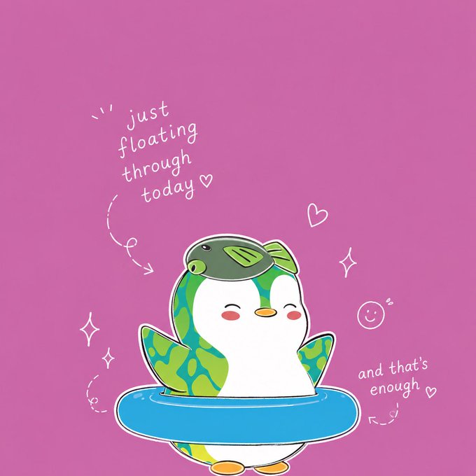 A cute penguin character wearing a green hat and floats on a blue ring against a pink background, with the text "just floating through today ♡" and "and that's enough ♡" written around it, perfectly capturing the relaxed, good vibes message of embracing a peaceful, low-pressure day.