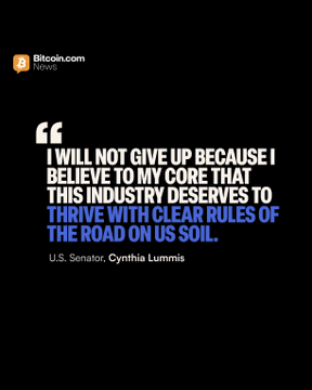 A Bitcoin.com News graphic featuring a quote from U.S. Senator Cynthia Lummis stating, "I will not give up because I believe to my core that this industry deserves to thrive with clear rules of the road on U.S. soil," highlighting her ongoing commitment to pushing the CLARITY Act forward despite stalled negotiations.