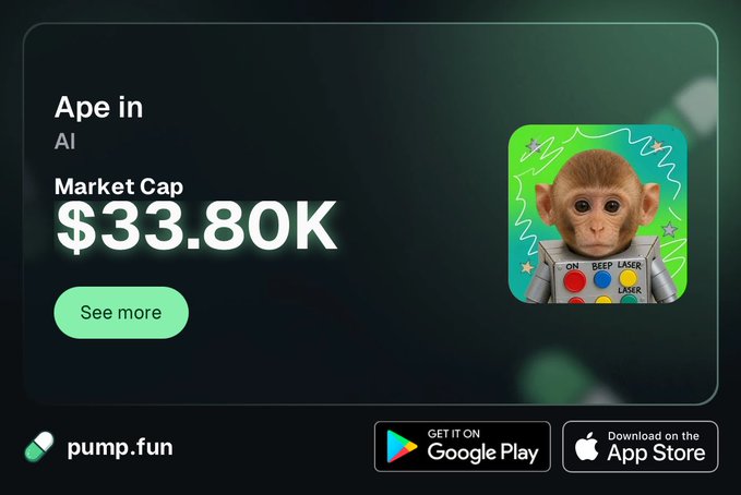 A promotional graphic for "Ape in" on pump.fun, showing an AI category token with a market cap of $33.80K, featuring a cartoon monkey with laser beam controls, and download links for Google Play and the App Store.