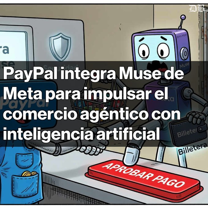 A Spanish-language cartoon illustration with text 'PayPal integra Muse de Meta para impulsar el comercio agéntico con inteligencia artificial', showing a PayPal robot and Meta's Muse robot at a checkout counter with an 'APROBAR PAGO' (Approve Payment) button.
