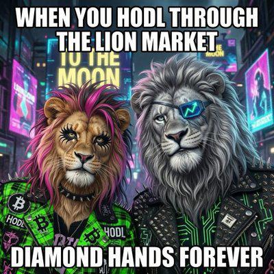 A crypto meme featuring two stylized lions with text 'WHEN YOU HODL THROUGH THE LION MARKET TO THE MOON' and 'DIAMOND HANDS FOREVER', with Bitcoin logos visible.