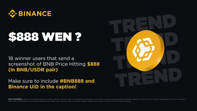 Binance promotional graphic announcing '$888 WEN?' with text '18 winner users that send a screenshot of BNB Price Hitting $888 (in BNB/USDR pair)' and instructions to include '#BNB888 and Binance UID in the caption!'.