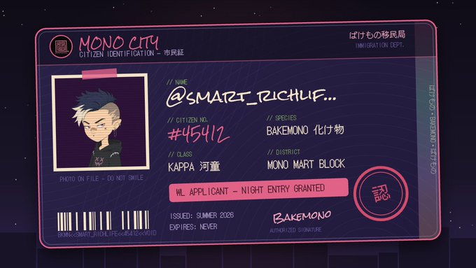A neon-styled cyberpunk NFT ID card for 'Mono City' featuring an anime avatar, with the name @SMART_RICHLIF..., Citizen No. #45412, Class Kappa, District Mono Mart Block, species Bakemono, and stamp 'WL APPLICANT – NIGHT ENTRY GRANTED'.