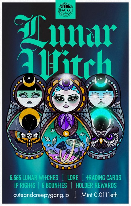A promotional poster for 'Lunar Witch' by Cute and Creepy Gang, featuring three stylized witch characters, advertising 6,666 Lunar Witches, lore, trading cards, IP rights, 6 bounties, and holder rewards at cuteandcreepygang.io with a mint of 0.0111 eth.
