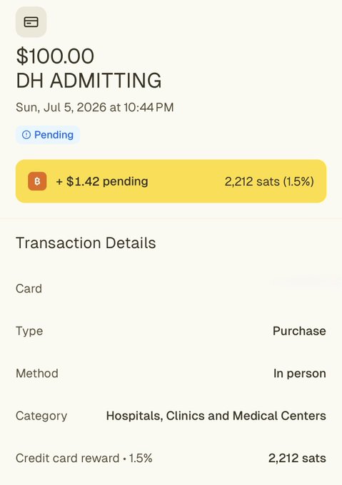 A pending $100.00 transaction receipt for 'DH ADMITTING' dated July 5, 2026, categorized under Hospitals, Clinics and Medical Centers, with a 1.5% credit card reward of 2,212 sats.