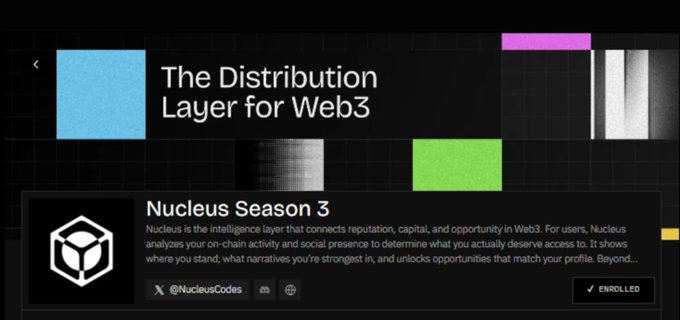 A dark-themed promotional webpage titled "The Distribution Layer for Web3" featuring geometric shapes and information about "Nucleus Season 3" with an "ENROLLED" button and the handle "@NucleusCodes".