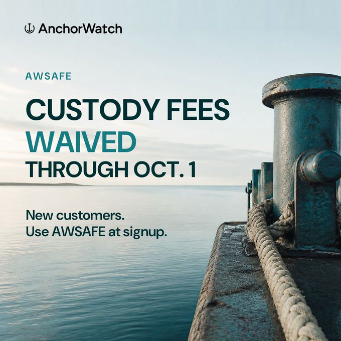 An AnchorWatch advertisement promoting 'CUSTODY FEES WAIVED THROUGH OCT. 1' with promo code 'AWSAFE' for new customers, set against a maritime background.