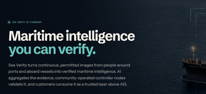 A dark, moody promotional graphic for "Sea Verity by EthraShip" features an aerial view of a cargo ship on the open ocean, with the headline "Maritime intelligence you can verify." The accompanying text explains that the platform uses AI to aggregate community-verified, permitted imagery into a trusted layer above traditional AIS tracking—aligning with the post's theme of applying crypto's "don't trust, verify" philosophy to maritime data, where vessel information has historically relied on self-reported signals rather than independently verified sources.