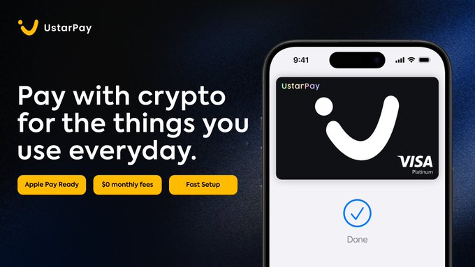 A promotional banner for UstarPay featuring the tagline "Pay with crypto for the things you use everyday," highlighting Apple Pay readiness, $0 monthly fees, and fast setup alongside a Visa Platinum card displayed on a smartphone with a "Done" confirmation screen. The image visually reinforces the post's message about using crypto for everyday services like Netflix and shopping, showing the seamless integration of digital assets into real-life transactions.