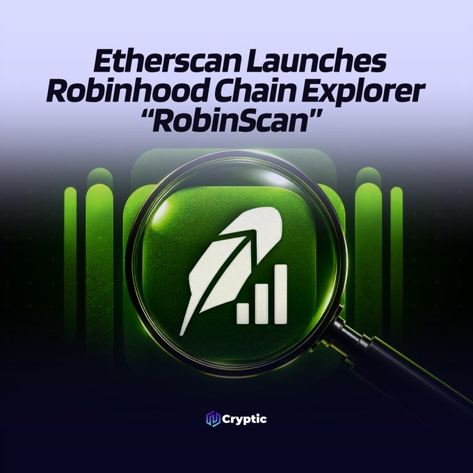 A graphic featuring a magnifying glass over a green Robinhood-themed icon, with the headline "Etherscan Launches Robinhood Chain Explorer 'RobinScan'" promoting the new dedicated block explorer and analytics platform for Robinhood Chain.
