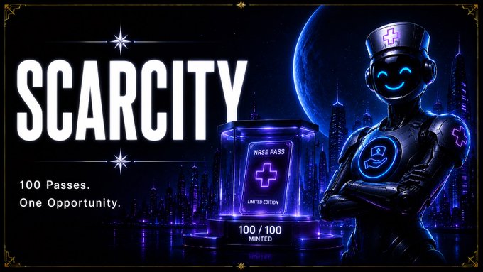 The image features a futuristic nurse-themed robot beside a glowing "NURSE PASS" NFT displayed on a pedestal, with bold text reading "SCARCITY" and "100 Passes. One Opportunity," along with "100/100 MINTED" — visually reinforcing the post's message that only 100 limited $NRSE Media Passes are available, making early access a rare and exclusive opportunity.
