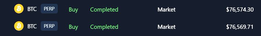 The image displays a trading interface showing two completed market buy orders for BTC perpetual contracts, with the top order executed at $76,574.30 and the bottom at $76,569.71. This visually confirms the trader's stated long entry at $76,574 on $BTC, supporting their thesis about current market consolidation rather than distribution.