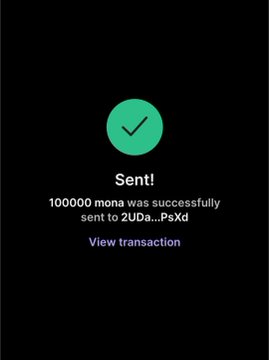A confirmation screen showing "Sent!" with a green checkmark, indicating that 100,000 $MONA was successfully transferred to a wallet address ending in "PsXd," likely serving as proof for an airdrop giveaway that promised the first 1,500 wallet participants 100,000 $MONA.
