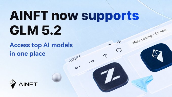 The image features a blue background with white text that reads "AINFT now supports GLM 5.2". Below this, there are two icons representing Z.ai and a chatbot icon. The text also mentions that the platform supports access to top AI models in one place.