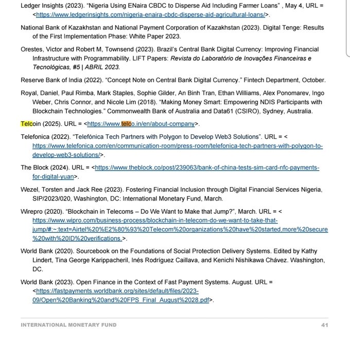 The image shows page 41 of an International Monetary Fund (IMF) publication's references/bibliography section, listing sources on digital currencies and financial inclusion, including entries like "Telcoin (2025)" with URL "https://www.telco.in/en/about-company/", the "Reserve Bank of India" CBDC concept note, and works by authors such as Orestes/Townsend on Brazil's CBDC and Wezel/Ree on Nigeria's digital financial services.

The image relates to the accompanying post by showcasing the Telcoin citation within an official IMF publication's bibliography, supporting the post's mention of "#Telcoin" and "#IMF" in the context of digital asset banking infrastructure and digital cash initiatives.