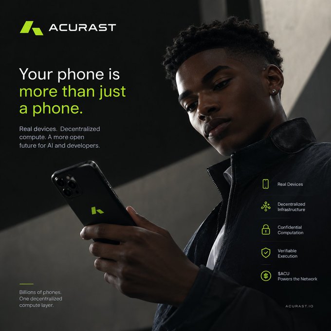 A promotional graphic for Acurast featuring a young man looking at his smartphone, with the text 'Your phone is more than just a phone.' and listing features like 'Real Devices', 'Decentralized Infrastructure', 'Confidential Computation', 'Verifiable Execution', and '$ACU Powers the Network'.
