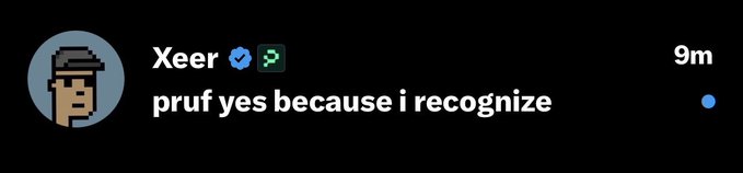 A social media post from 'Xeer' (with a verified checkmark) reads 'pruf yes because i recognize'.
