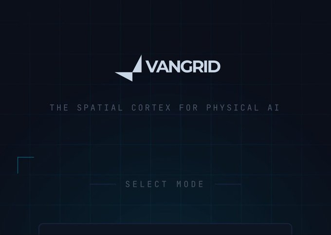 A dark blue title screen for 'VANGRID' branded as 'THE SPATIAL CORTEX FOR PHYSICAL AI' with a 'SELECT MODE' prompt at the bottom.