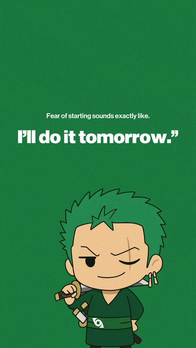 A graphic featuring a chibi-style anime character (Zoro from One Piece) holding a sword with text reading: 'Fear of starting sounds exactly like. I'll do it tomorrow.'