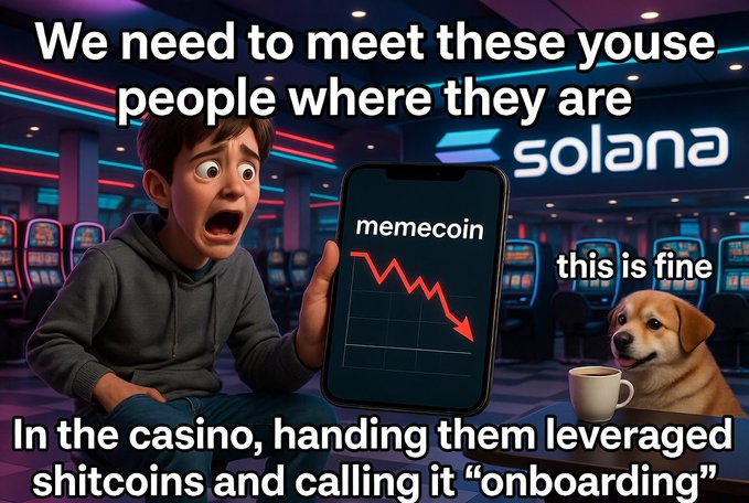 Crypto meme showing a shocked man holding a phone displaying a 'memecoin' crash chart, a 'this is fine' dog with coffee, and text reading 'We need to meet these youse people where they are' and 'In the casino, handing them leveraged shitcoins and calling it "onboarding"' with a 'solana' sign in the background.