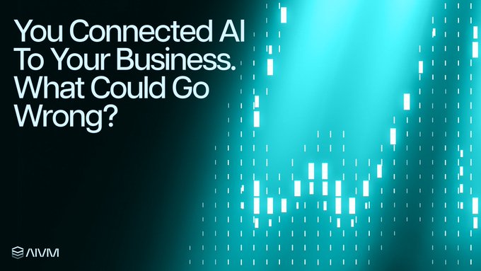 The image features a dark background with a glowing teal vertical light streak and a digital pixel pattern on the right, alongside bold white text reading "You Connected AI To Your Business. What Could Go Wrong?" with the AIVM logo at the bottom left. This visually reinforces the post's "must read!" message by highlighting the cautionary theme of AI integration risks in business operations.